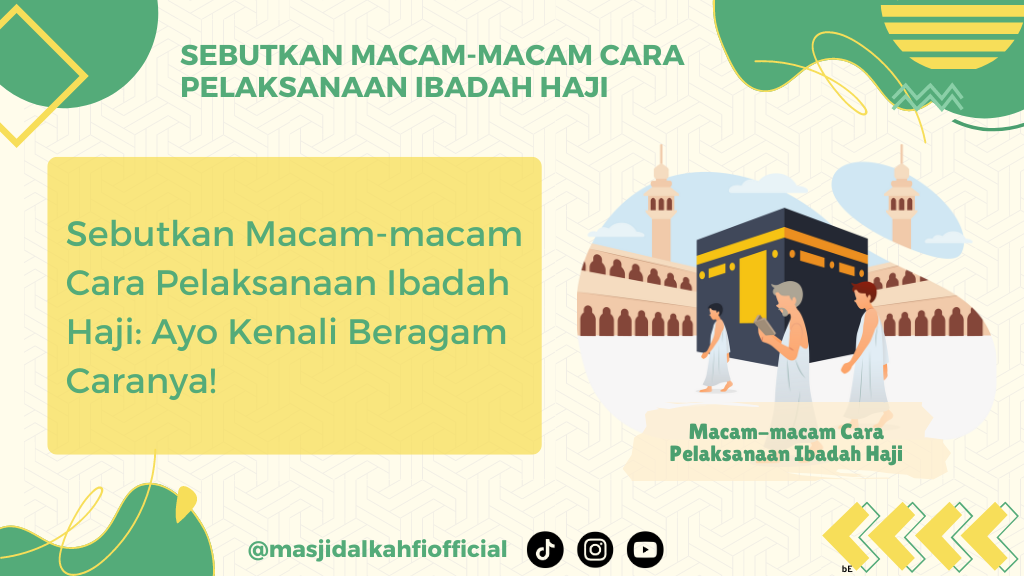 Sebutkan Macam-macam Cara Pelaksanaan Ibadah Haji