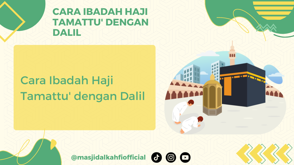 Cara Ibadah Haji Tamattu' dengan Dalil