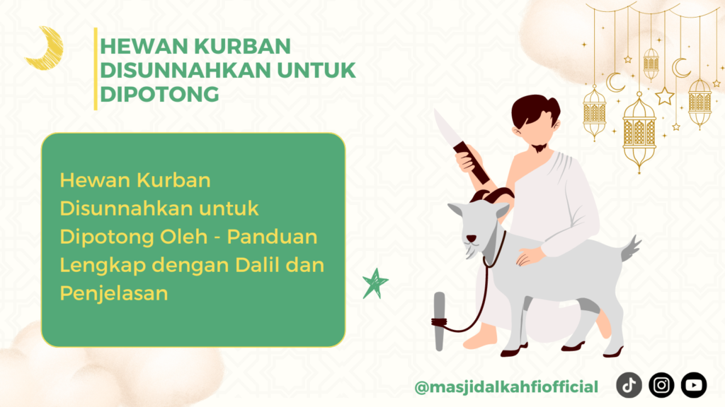 Hewan Kurban Disunnahkan untuk Dipotong