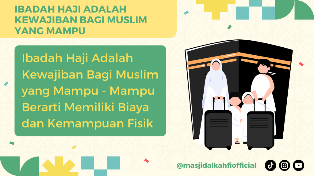 Ibadah Haji Adalah Kewajiban Bagi Muslim yang Mampu