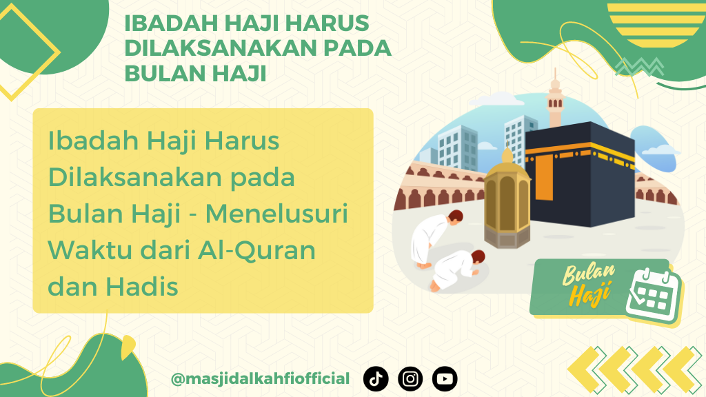 Ibadah Haji Harus Dilaksanakan pada Bulan Haji