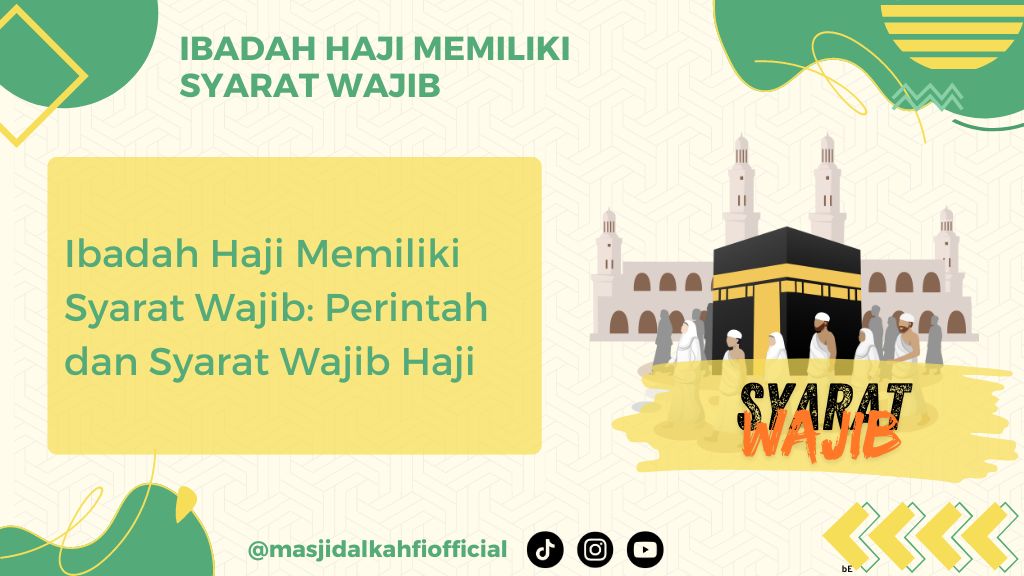 Ibadah Haji Memiliki Syarat Wajib