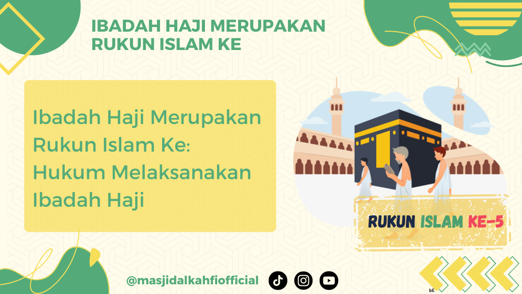 Ibadah Haji Merupakan Rukun Islam Ke