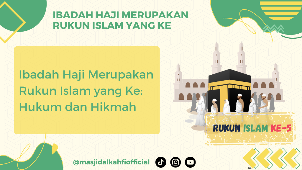 Ibadah Haji Merupakan Rukun Islam yang Ke