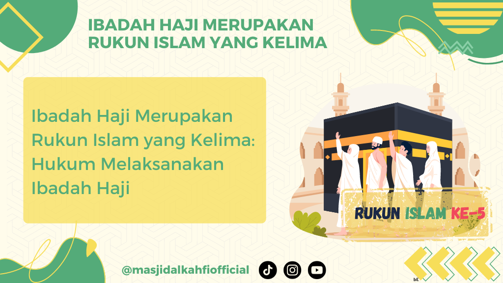 Ibadah Haji Merupakan Rukun Islam yang Kelima