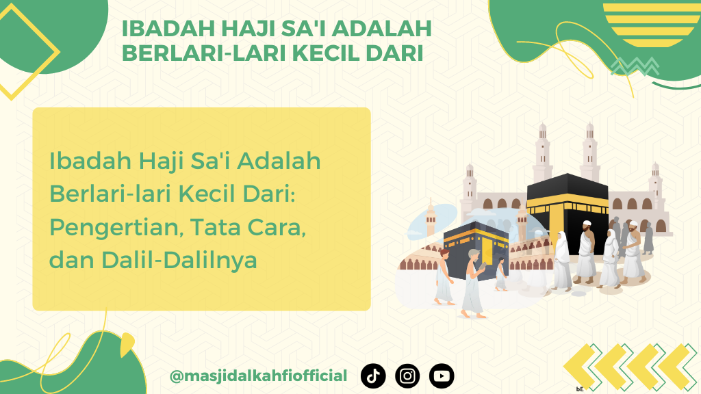 Ibadah Haji Sa'i Adalah Berlari-lari Kecil Dari