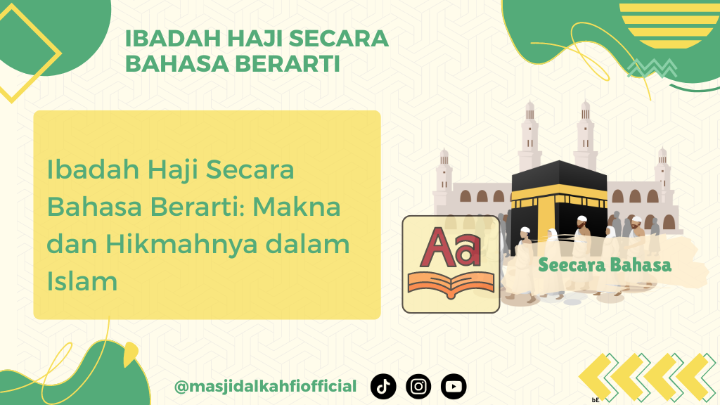 Ibadah Haji Secara Bahasa Berarti