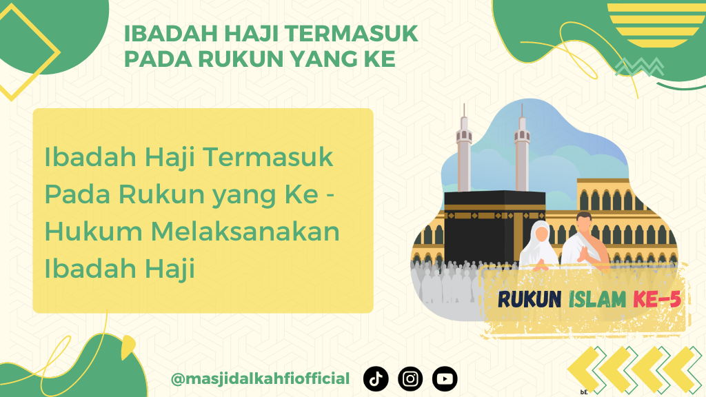 Ibadah Haji Termasuk Pada Rukun yang Ke