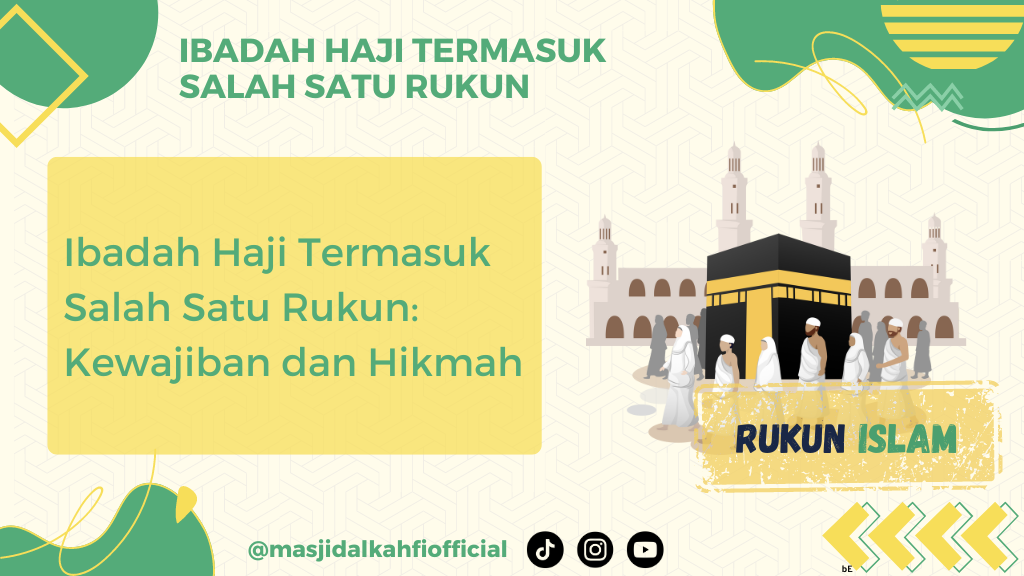 Ibadah Haji Termasuk Salah Satu Rukun