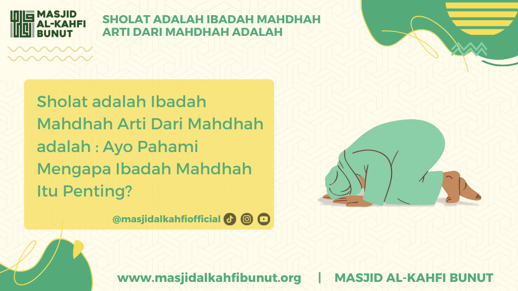 sholat adalah ibadah mahdhah arti dari mahdhah adalah